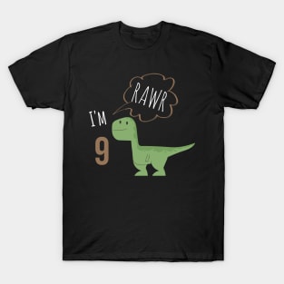 RAWR  I am 9 T-Shirt